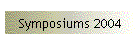 Symposiums 2004